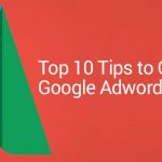 10 tips for getting the most out of Google AdWords